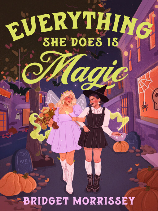 Title details for Everything She Does Is Magic by Bridget Morrissey - Wait list